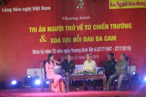 Chương trình “Tri ân người trở về từ chiến trường – xoa dịu nỗi đau Da Cam” tại Làng Hữu Nghị Việt Nam